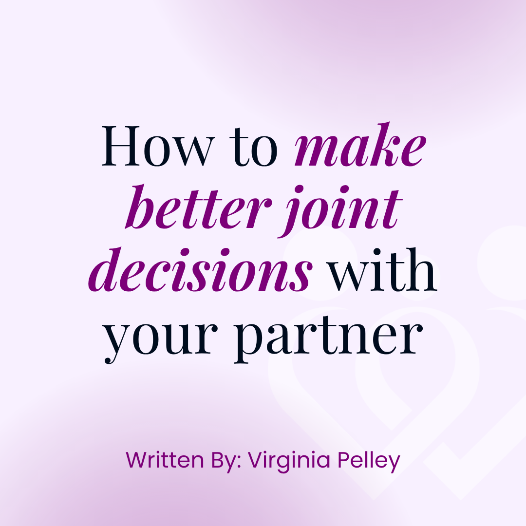 How to make better joint decisions with your partner